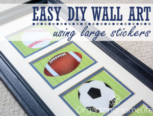 Easy DIY Wall Art Using Large Stickers - Organizing Homelife